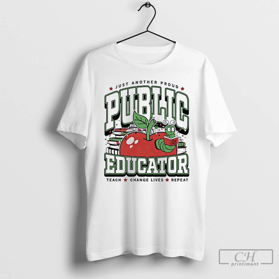 Classic Public Educator Just Another Proud Teach Change Lives Repeat T-Shirts, Hoodie, Sweatshirt | CiraTrend.com
