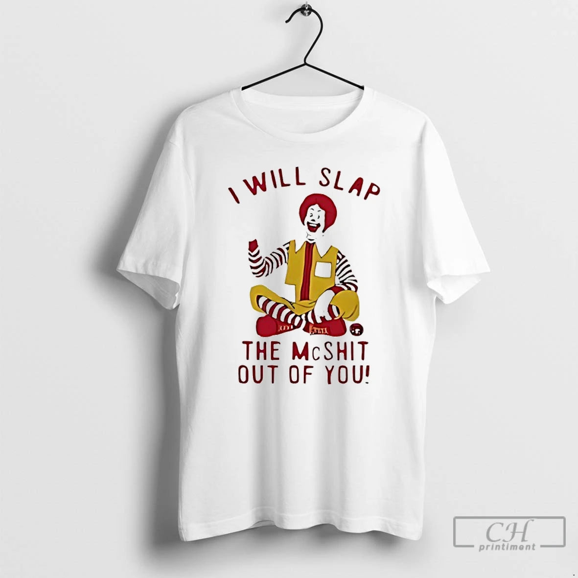 Classic Ronald Mcdonald Clown I Will Slap The Mcshit Out Of You T Shirts Sweater Hoodie, Sweatshirt | CiraTrend.com