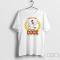 Classic Rooster I Beat The Juicy Cock I Ate 50 Spicy Chicken Wings In 30 T-Shirts, Hoodie, Sweatshirt | CiraTrend.com