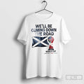 Classic Scotland World Cup 2026 Well Be Coming Football T-Shirts, Hoodie, Sweatshirt | CiraTrend.com