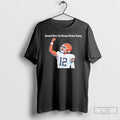 Classic Shedeur Sanders Around Here Its Always Perfect Timing T Shirts Hoodie Longsleeve