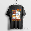 Classic Slut For Containers T-Shirts, Hoodie, Sweatshirt | CiraTrend.com