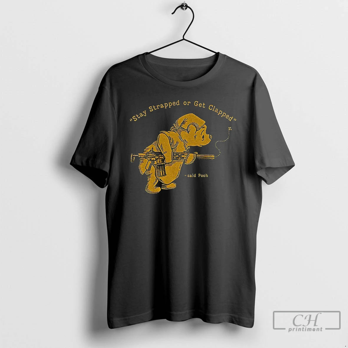 Classic Stay Strapped Or Get Clapped Winnie The Pooh Holding Gun T-Shirts, Hoodie, Sweatshirt | CiraTrend.com
