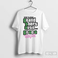 Classic Stop Play Grand Theft Auto And Go To A Therapist T Shirts Hoodie Longsleeve
