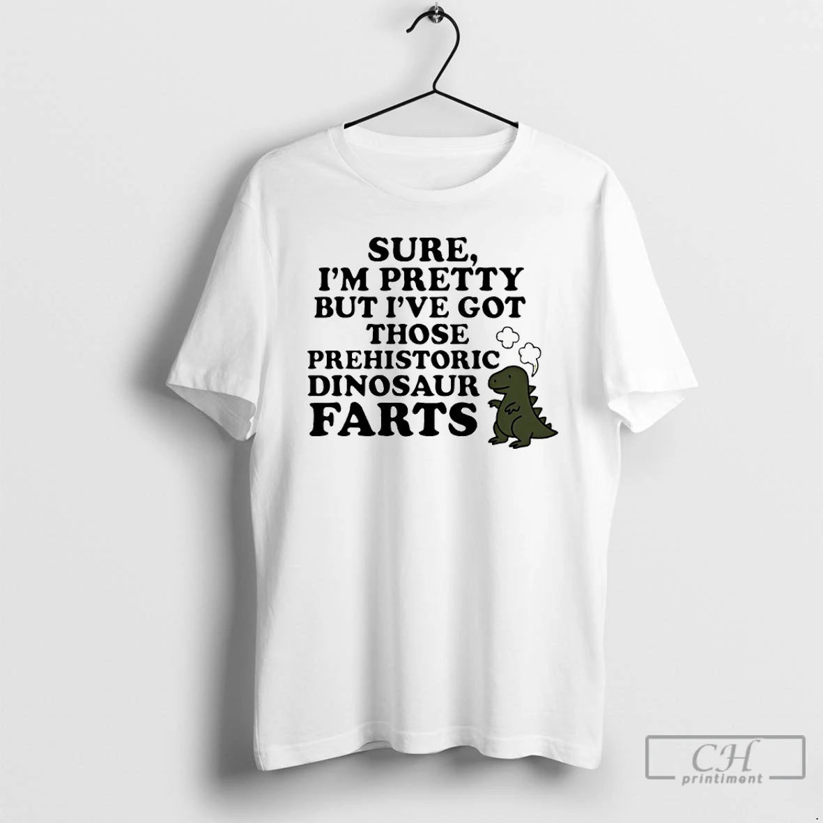 Classic Sure Im Pretty But Ive Got Those Prehistoric Dinosaur Farts T-Shirts, Hoodie, Sweatshirt | CiraTrend.com