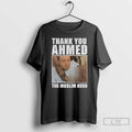 Classic Thank You Ahmed The Muslim Hero T-Shirts, Hoodie, Sweatshirt | CiraTrend.com