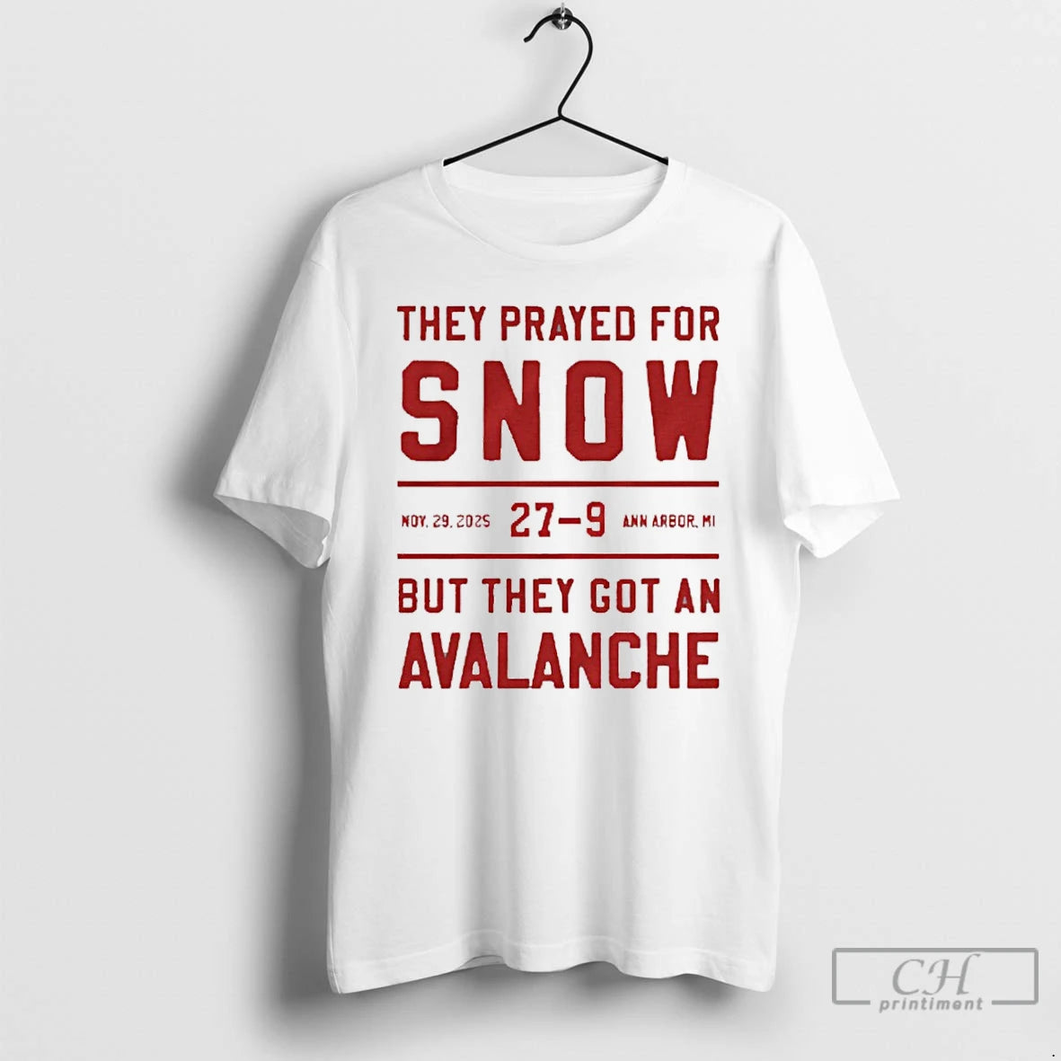 Classic They Prayed For Snow Ohio State 27 9 Michigan But They Got An Avalanche T-Shirts, Hoodie, Sweatshirt | CiraTrend.com
