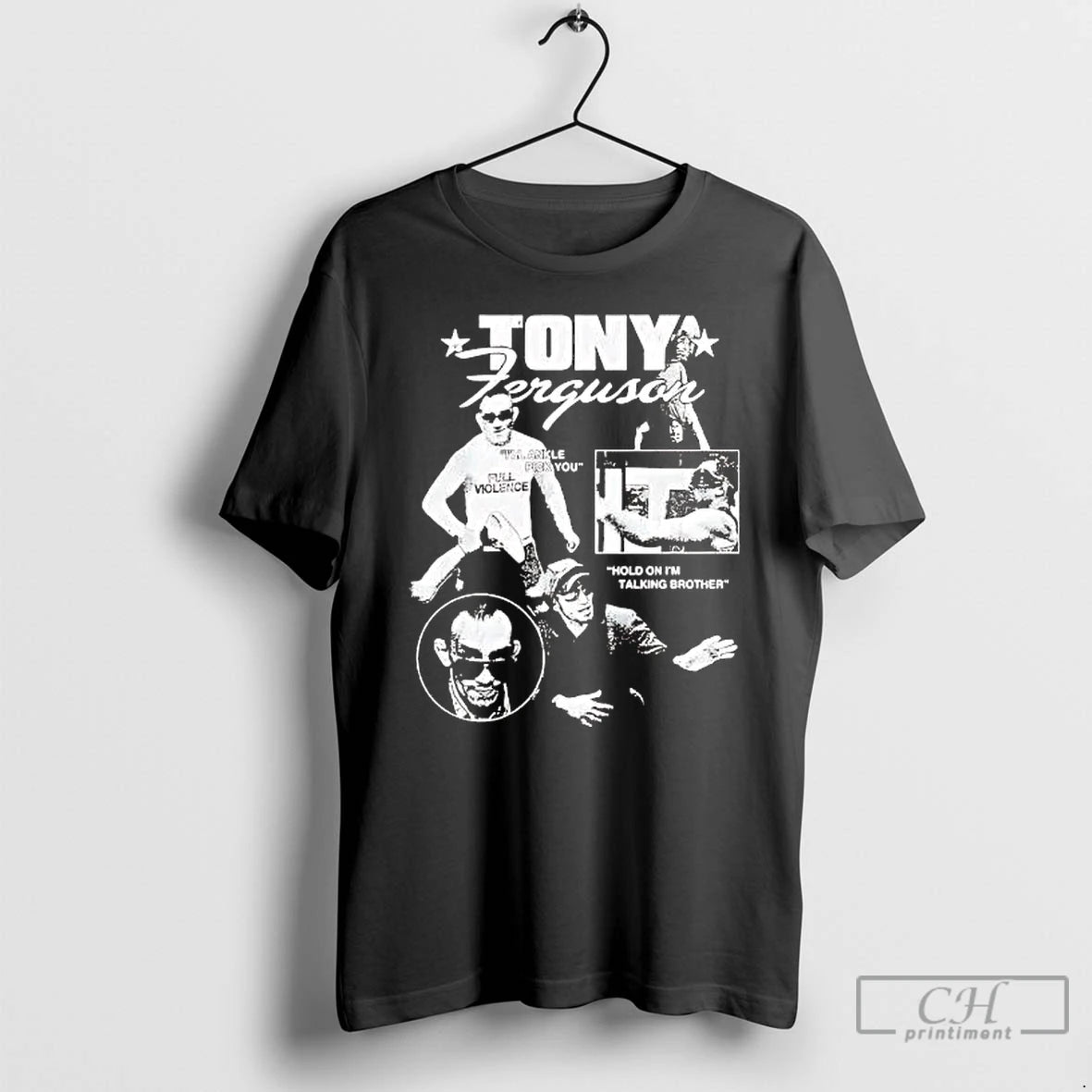 Classic Tony Ferguson Hold On Im Talking Brother T-Shirts, Hoodie, Sweatshirt | CiraTrend.com