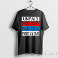 Classic Unpaid Pissed Off Peaceful Protester T-Shirts, Hoodie, Sweatshirt | CiraTrend.com