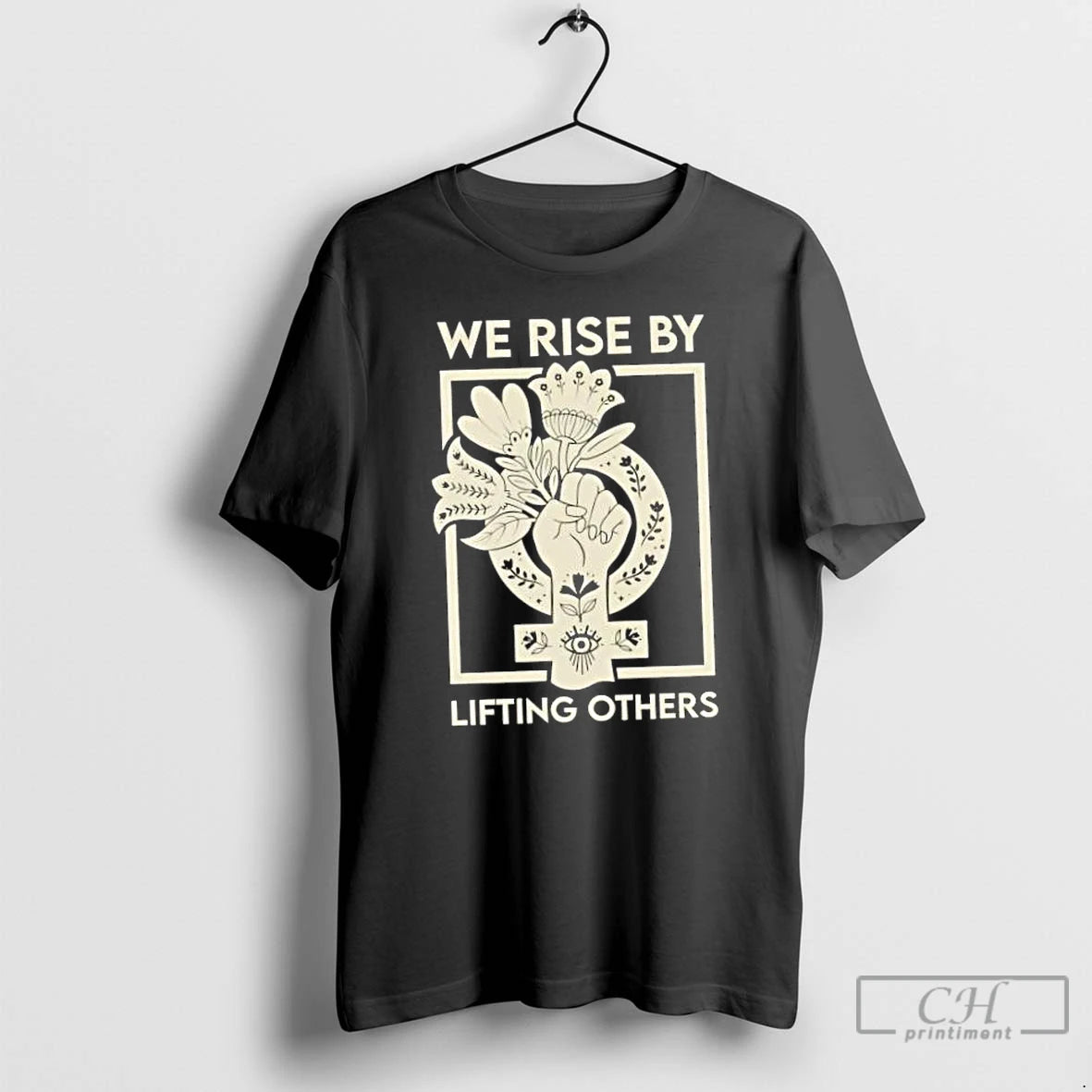 Classic We Rise By Lifting Others Floral T Shirts Hoodie Longsleeve