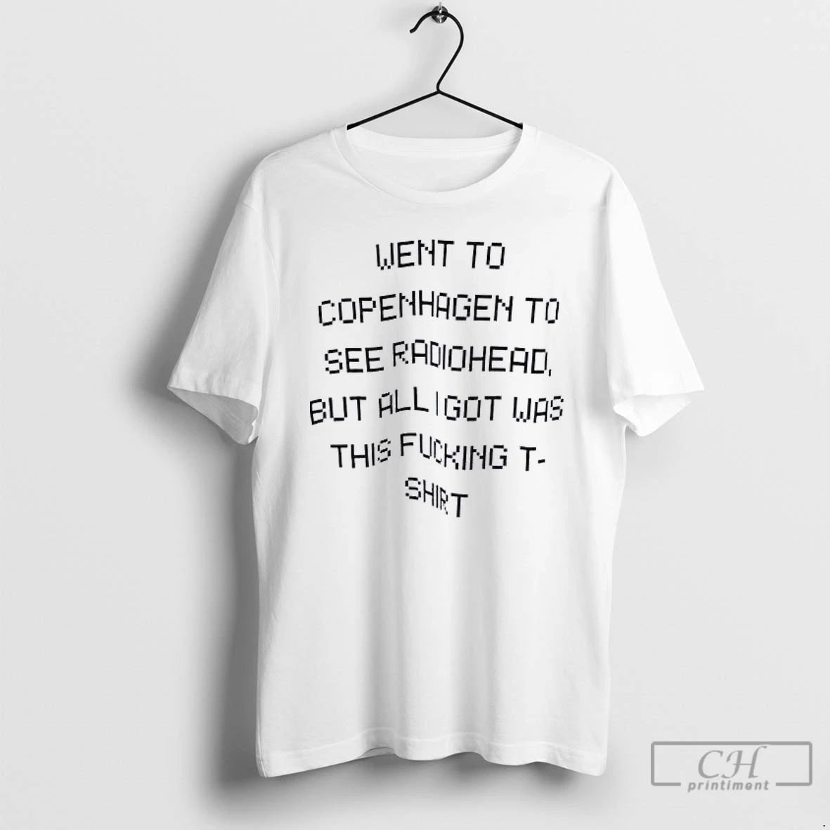 Classic Went To Copenhagen To See Radiohead But Alligot Was This Fucking T Shirts Sweater Hoodie, Sweatshirt | CiraTrend.com