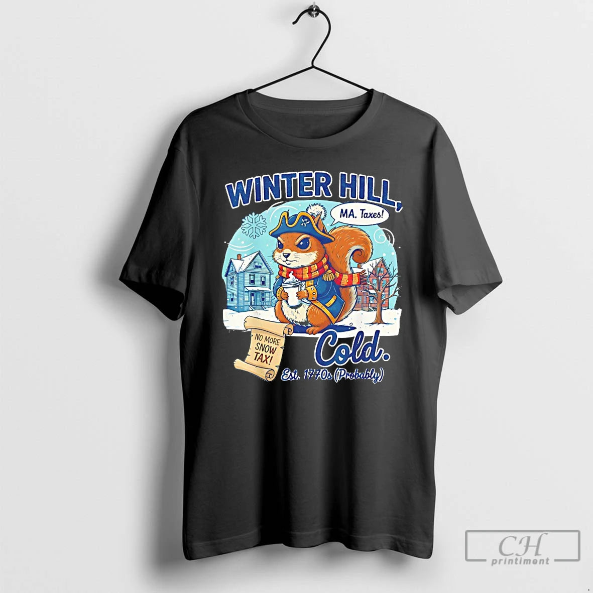 Classic Winter Hill Ma Taxes Coldest 1770s Probably T-Shirts, Hoodie, Sweatshirt | CiraTrend.com