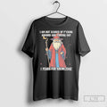 Classic Wizard I Am Not Scared Of Fucking Around And Finding Out T Shirts Sweater Hoodie, Sweatshirt | CiraTrend.com