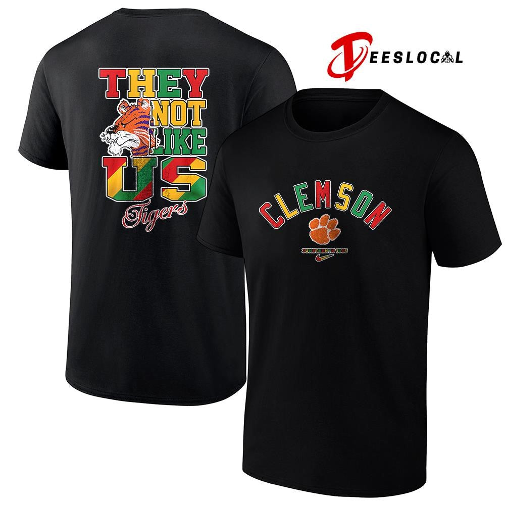 Clemson Tigers x Juneteenth they not like us shirt