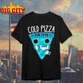 Cold Pizza Fan Club Shirt