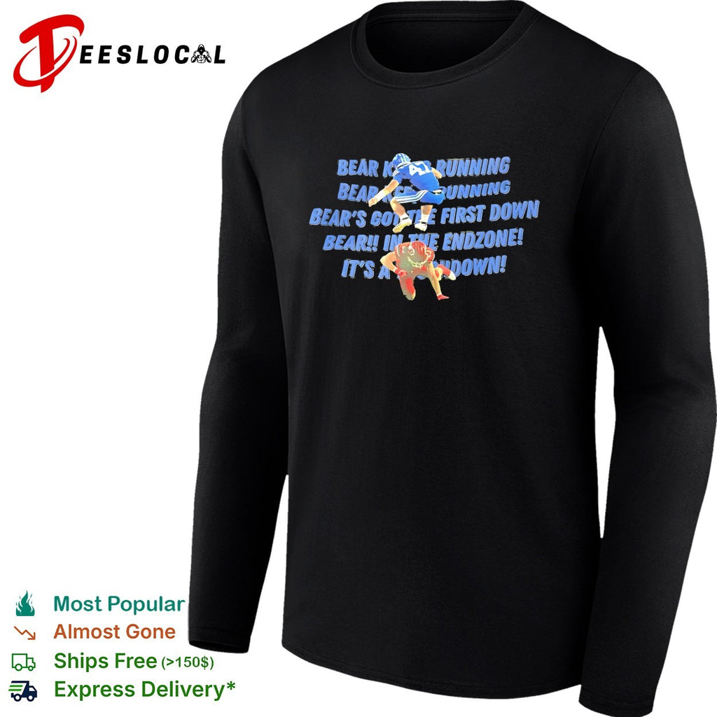 Cole Bishop Utah Utes Bear Keeps Running Bear in the endzone its a touchdown shirt