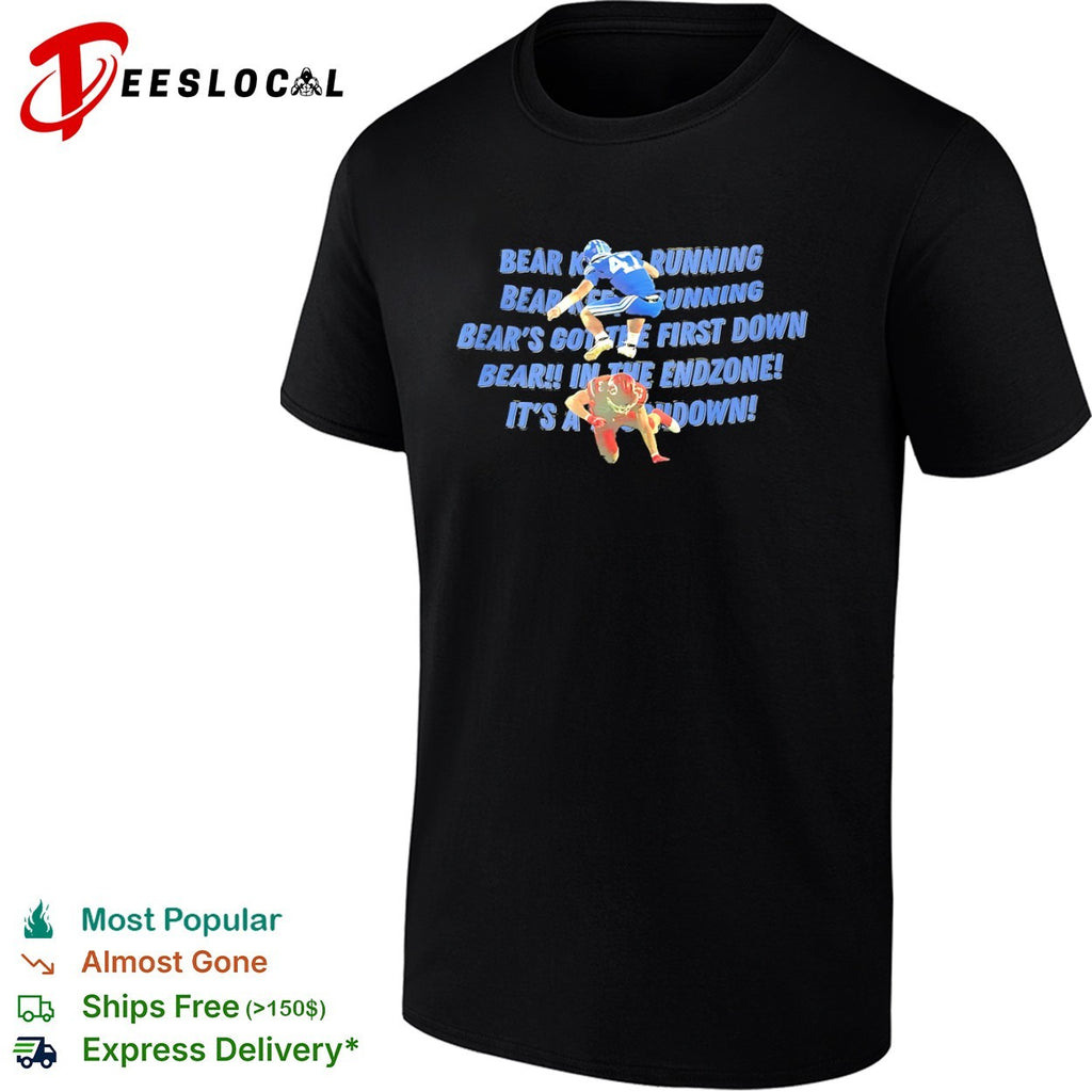 Cole Bishop Utah Utes Bear Keeps Running Bear in the endzone its a touchdown shirt