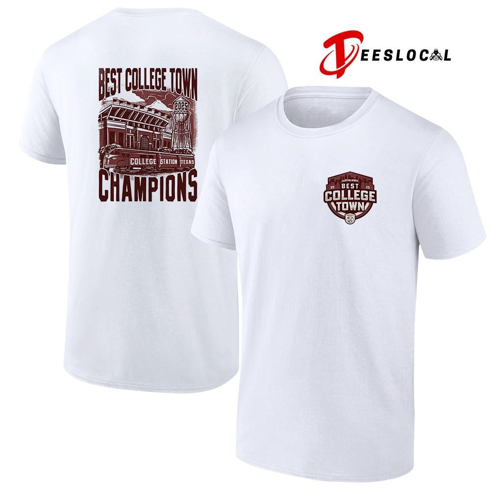 College Station Texas Best College Town Champions stadium shirt