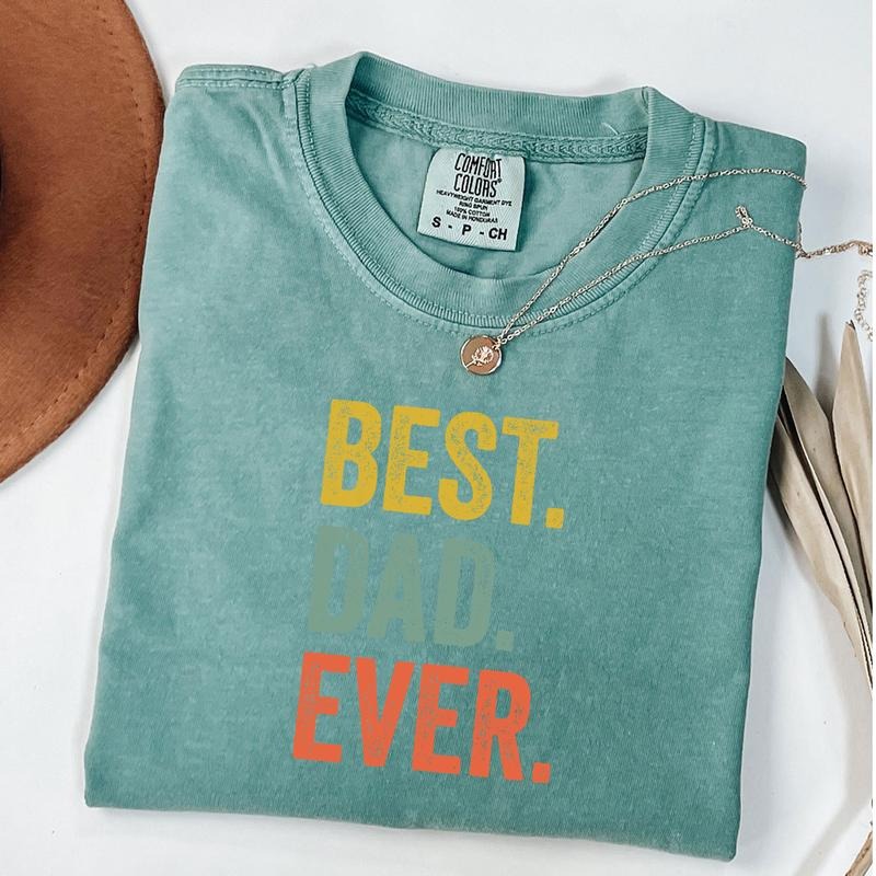 Comfort Colors Best Dad Ever Shirt, Fathers Day Gift for Dad, Funny Dad Gift