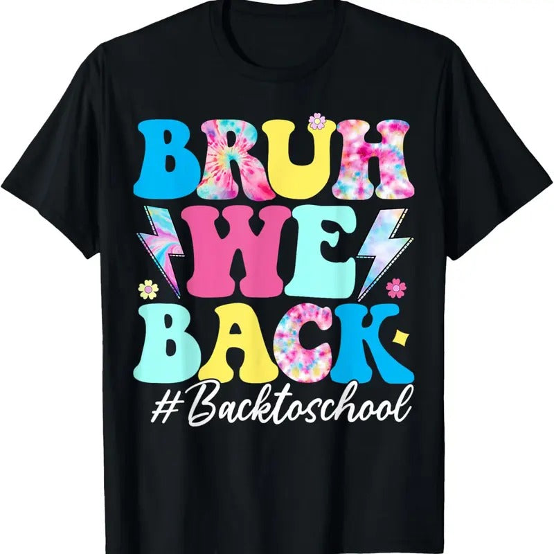 Comfort Colors Bruh We Back Shirt, Back To School T-shirt, First Day Back To School T-Shirt Hoodie, Sweatshirt