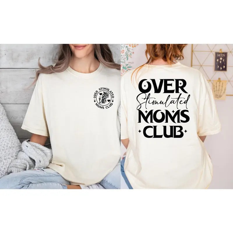 Comfort Colors Over Stimulated Moms Club Shirtmom Life Shirtcool Mom Teefunny Mom Shirtgift For Mommom Anxiety Shirtmoms...