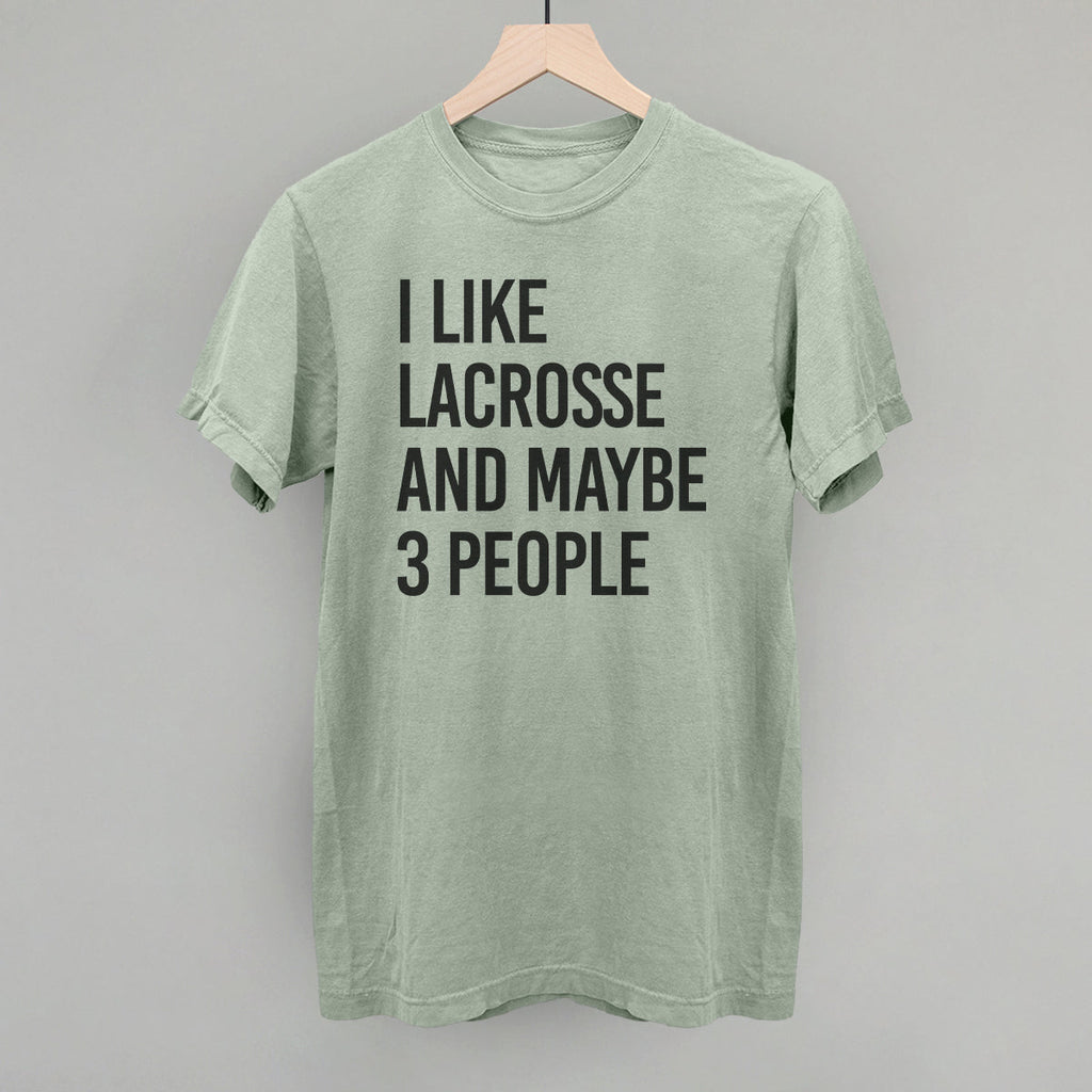 I Like Lacrosse And Maybe 3 People T-Shirts, Hoodie, Sweatshirt | CiraTrend.com (Image 3)