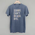 Sorry Can't Beach Bye T-Shirts, Hoodie, Sweatshirt | CiraTrend.com (Image 1)