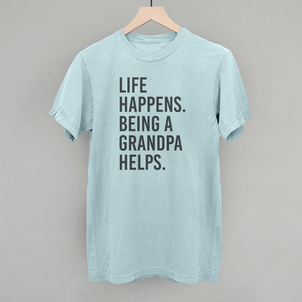 Life Happens Being A Grandpa Helps T-Shirts, Hoodie, Sweatshirt | CiraTrend.com (Image 4)