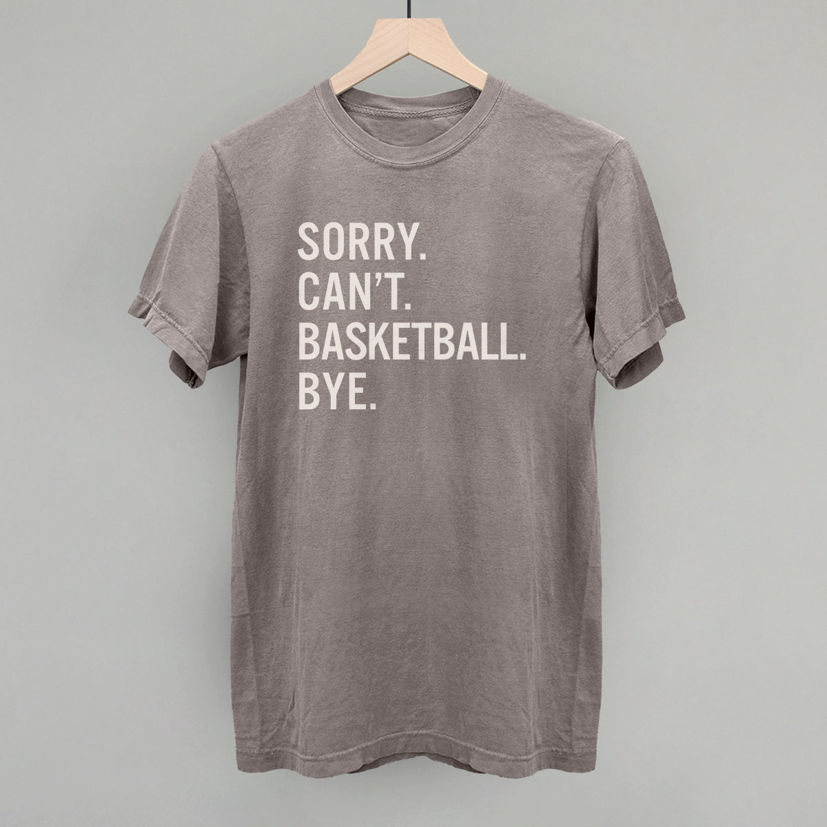 Sorry Can't Basketball Bye T-Shirts, Hoodie, Sweatshirt | CiraTrend.com (Image 5)