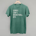 Sorry Can't Basketball Bye T-Shirts, Hoodie, Sweatshirt | CiraTrend.com (Image 1)