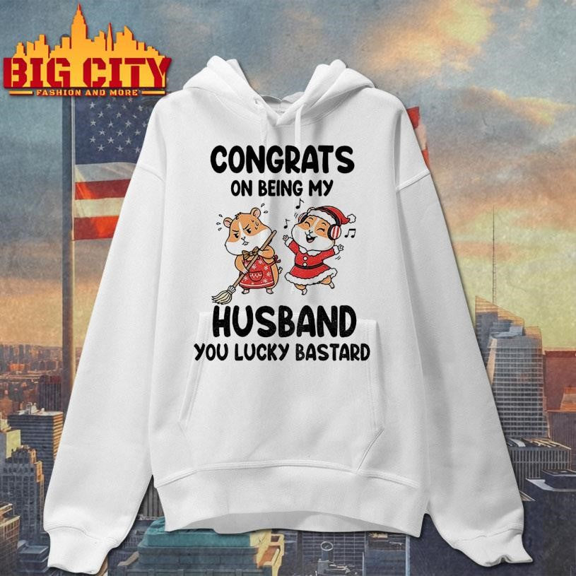 Congrats on being my husband you lucky bastard shirt