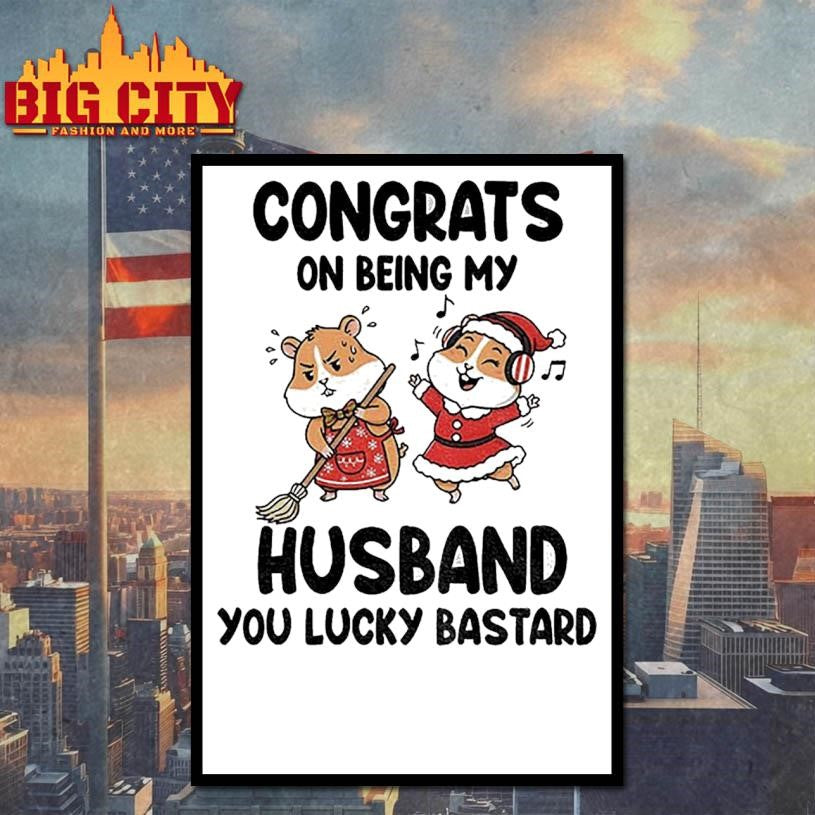 Congrats on being my husband you lucky bastard shirt