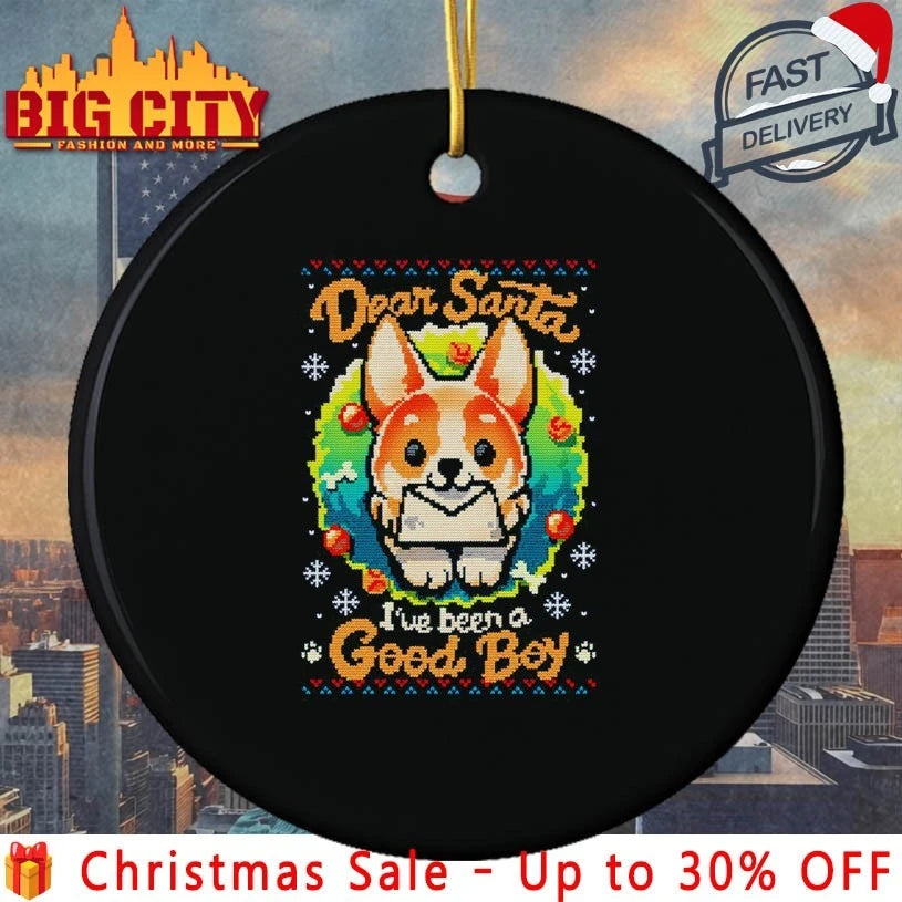 Corgi Dear Santa I’ve been a good boy ugly christmas shirt