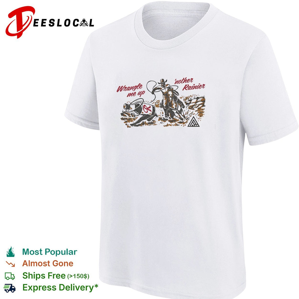 Cowboy roping wrangle me up another Rainier shirt