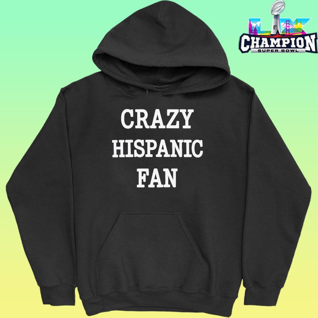 Crazy Hispanic Fan Shirt