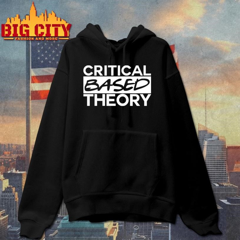 Critical Based Theory Shirt