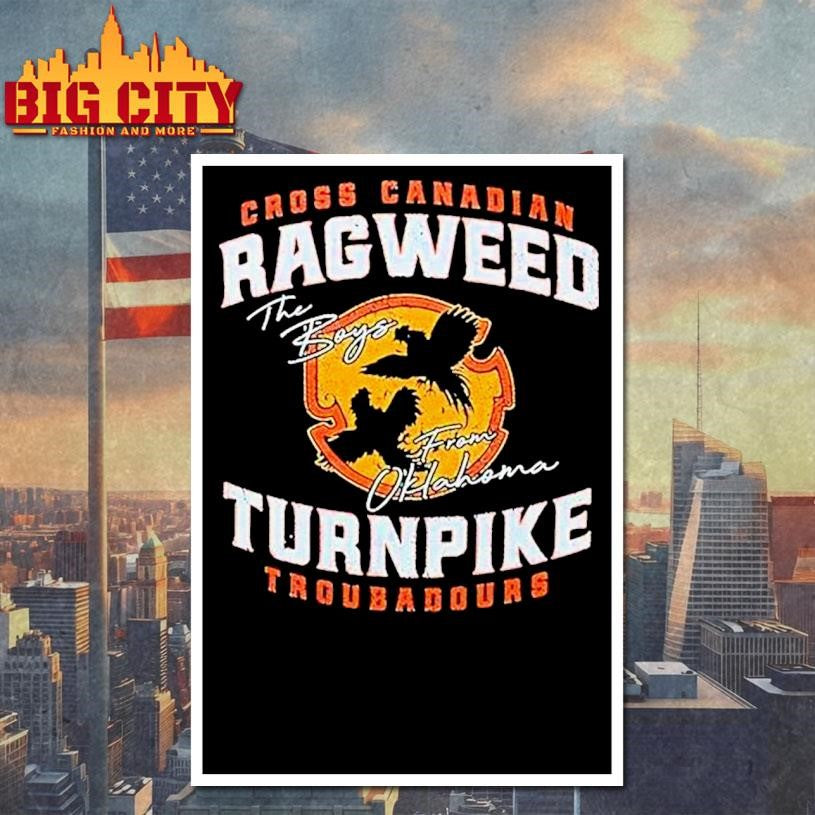 Cross Canadian Ragweed Ragweed Turnpike Troubadours The Boys From Oklahoma Shirt