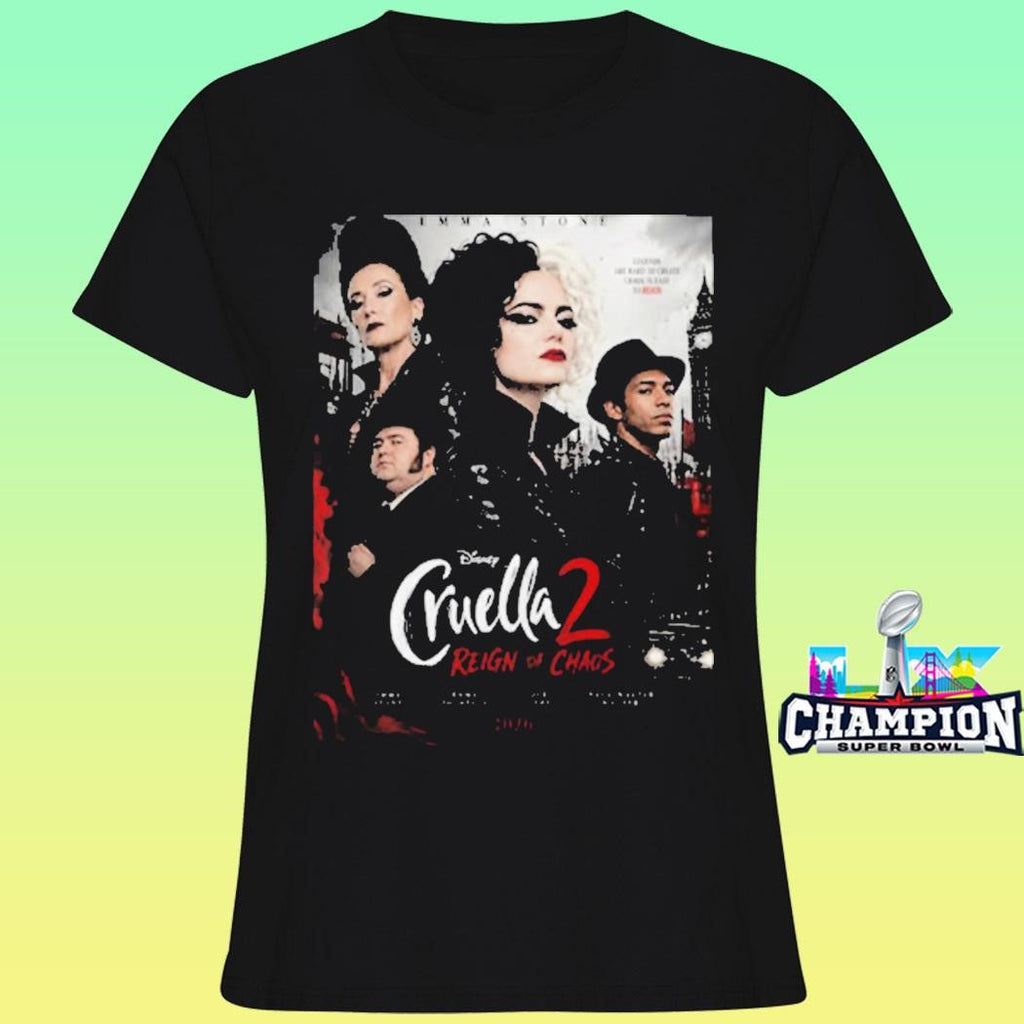 Cruella 2 Reign Of Chaos 2026 Starring Emma Stone Only In Theaters 2026 Shirt