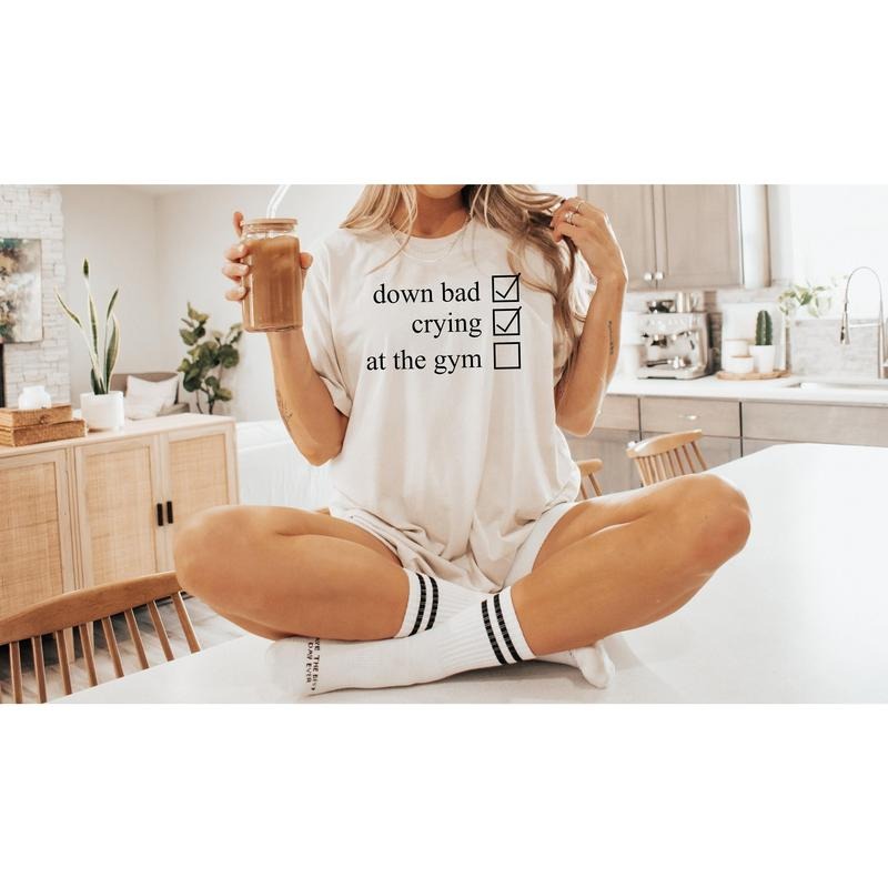 Crying at the Gym, Down Bad, Down Bad Shirt, Pump Cover, Pump Cover Women, Gym Shirt Hoodie, Sweatshirt | CiraTrend.com