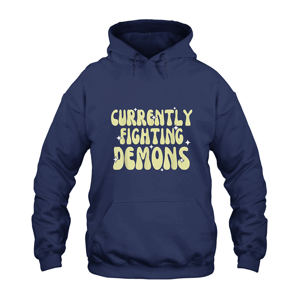 Currently Fighting Demons Hoodie