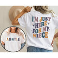 Custom Aunt Sweatshirt, I'm Just Here For Niece, Gift For Aunt From Niece, Auntie T-Shirt, Feral Aunt Sweatshirt, Auntie...