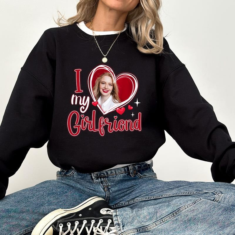Custom Photo I Love My Girlfriend Sweatshirt for Men, I Love My Gf Crewneck, I Heart My Girlfriend Top, Valentine's Day...