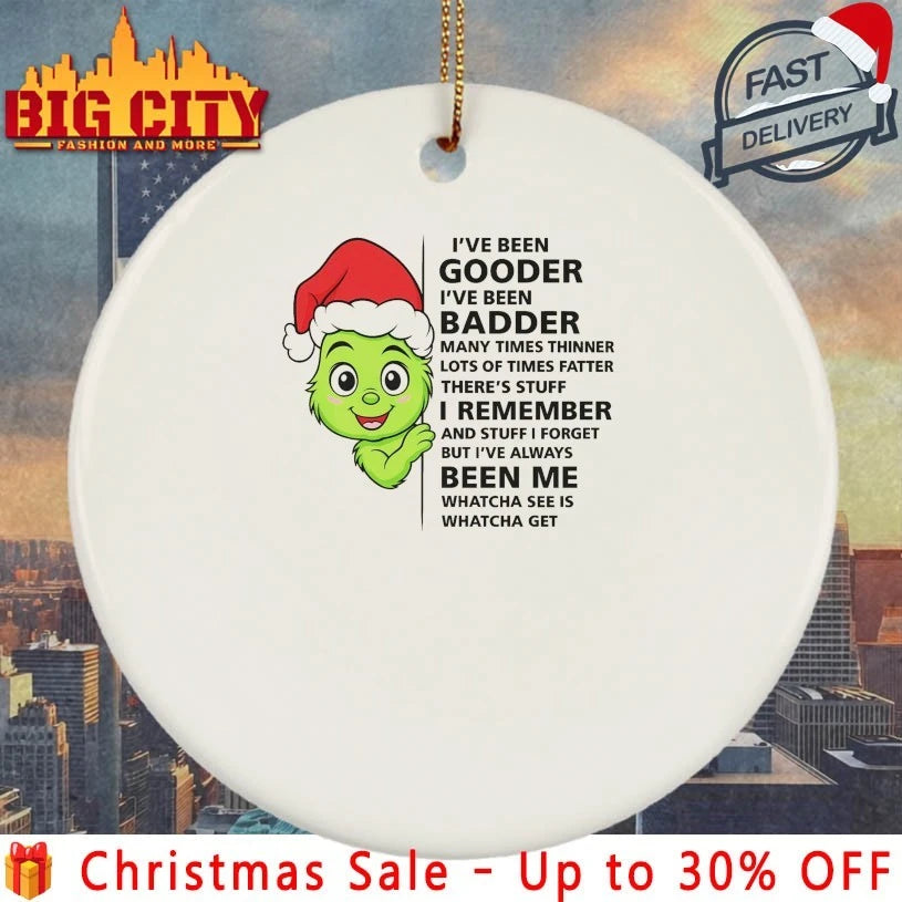 Cute Grinch I’ve been gooder I’ve Been Badder many times thinner shirt