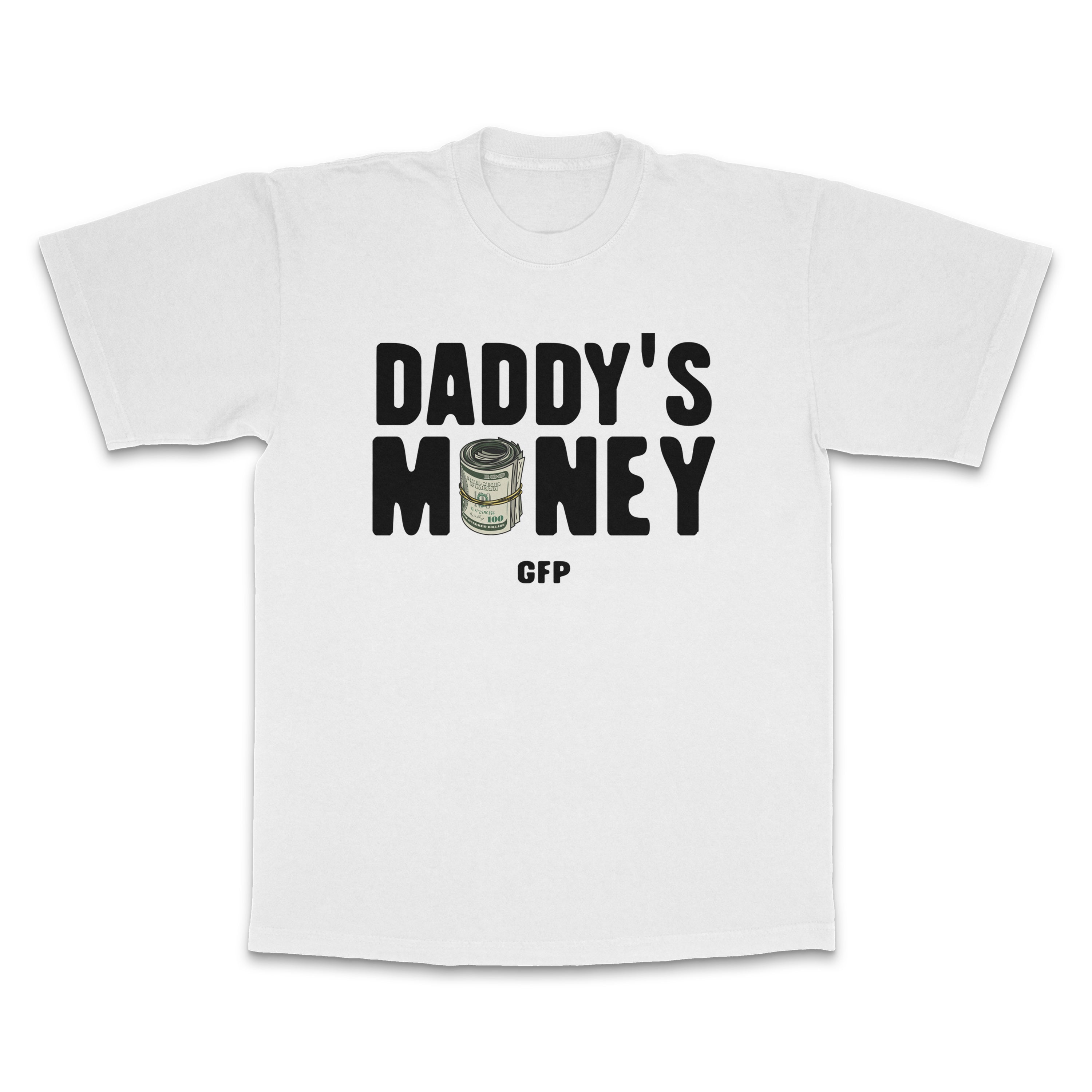 DADDY'S MONEY TEE Hoodie, Sweatshirt | CiraTrend.com