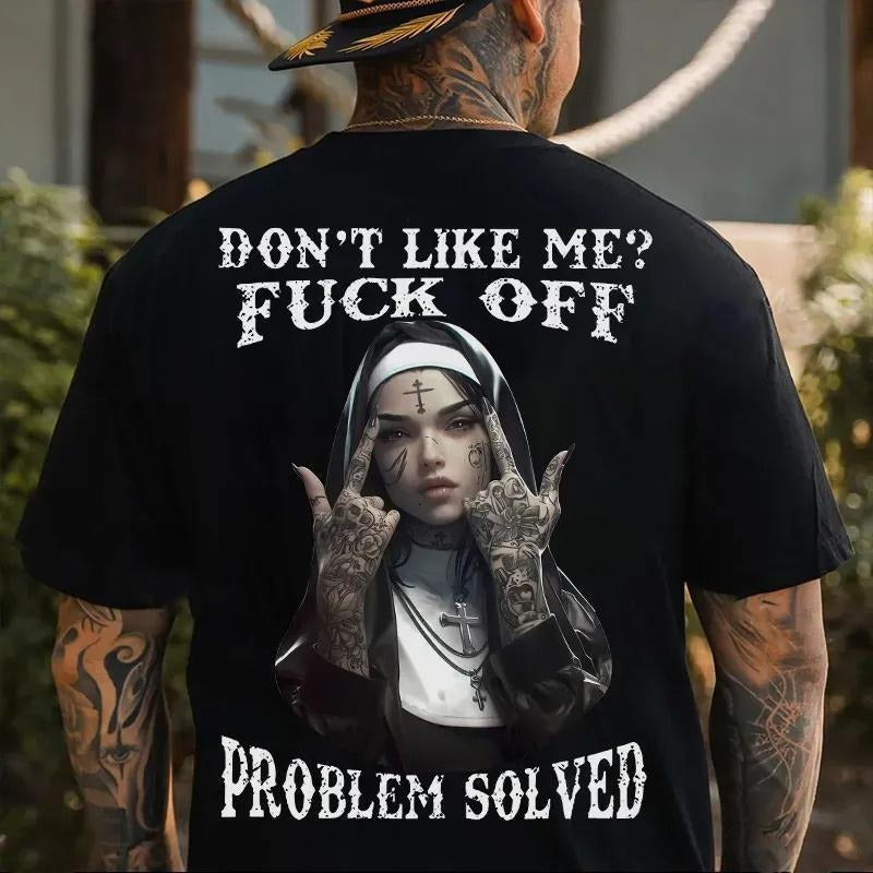 DON'T LIKE ME F@CK OFF Defiant Nun Print Men's T-Shirt Hoodie, Sweatshirt | CiraTrend.com