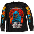 DON'T GO IN THE HOUSE LONG SLEEVE SHIRT Hoodie, Sweatshirt | CiraTrend.com (Image 1)