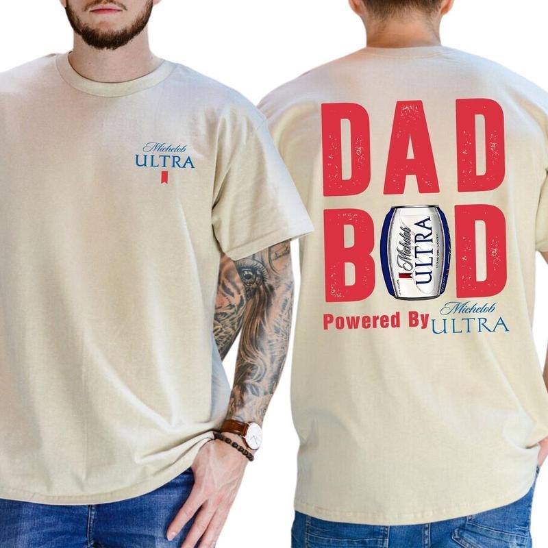 Dad Bod Powered By Michelob Ultra  2 Sided T-Shirt - Sweatshirt