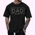 Dad Est. 2025 Expect Baby 2025 Father 2025 Dad 2025 T-Shirt | Unisex Cotton Tee, Top Menswear Hoodie, Sweatshirt