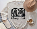 Dad Joke Loading Please Wait Shirt Hoodie Sweater Funny Father Day Dad Hoodie Father Day Sweater Gift For Husband Gift...