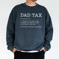 Dad Tax Sweatshirt, Funny Dad Definition Crewneck, Funny Daddy Long Sleeved Pullover, Gifts For Husband, Gifts For Dad...